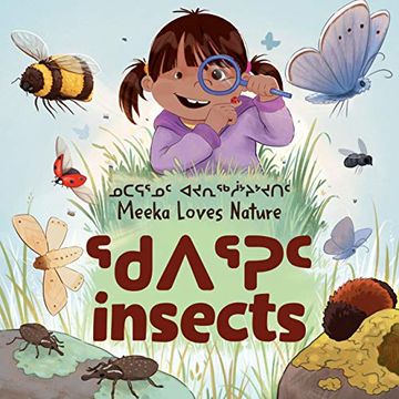 portada Meeka Loves Nature: Insects: Bilingual Inuktitut and English Edition (Arvaaq Books) (en Inglés)