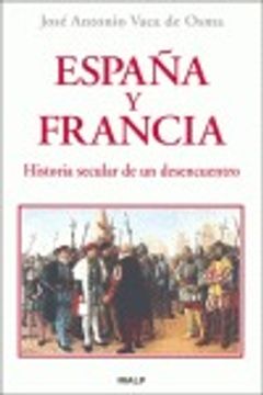 portada españa y francia. h? secular de un desencuentro (in Spanish)