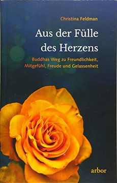 portada Aus der Fülle des Herzens: Buddhas weg zu Freundlichkeit, Mitgefühl, Freude und Gelassenheit (in German)