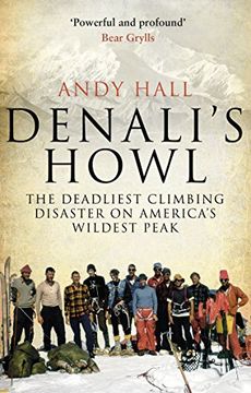 portada Denali's Howl: The Deadliest Climbing Disaster on America's Wildest Peak