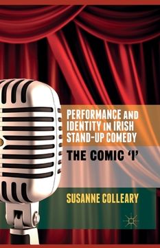 portada Performance and Identity in Irish Stand-Up Comedy: The Comic 'i' (en Inglés)