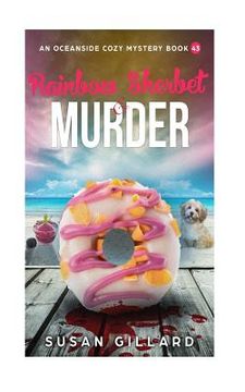 portada Rainbow Sherbert & Murder: An Oceanside Cozy Mystery Book 43 (in English)