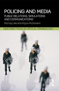 portada policing and media: public relations, simulations and communications