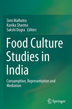 portada Food Culture Studies in India: Consumption, Representation and Mediation (en Inglés)