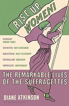 portada Rise up Women! The Remarkable Lives of the Suffragettes (en Inglés)