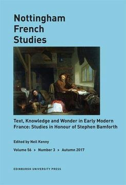 portada Text, Knowledge and Wonder in Early Modern France: Studies in Honour of Stephen Bamforth: Nottingham French Studies Volume 56, Issue 3 (en Inglés)