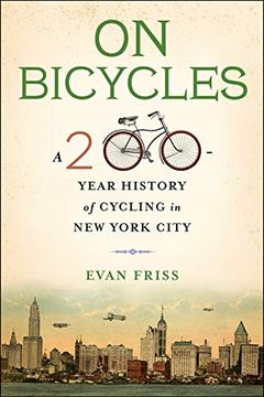 portada On Bicycles: A 200-Year History of Cycling in new York City (in English)