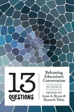 portada 13 Questions: Reframing Education's Conversation: Science (en Inglés)