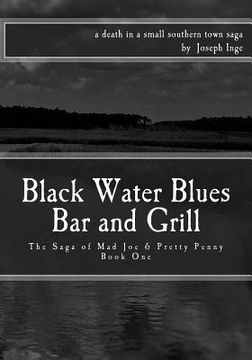 portada Black Water Blues Bar and Grill: The Saga of Mad Joe & Pretty Penny (en Inglés)