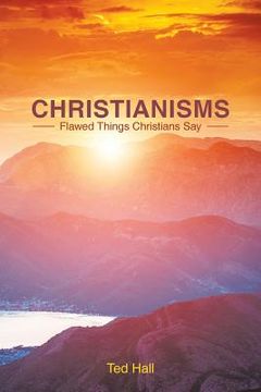 portada Christianisms: Flawed Things Christians Say (in English)