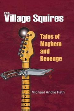 portada the village squires - tales of mayhem and revenge (en Inglés)