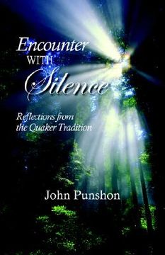 portada encounter with silence: reflections from the quaker tradition