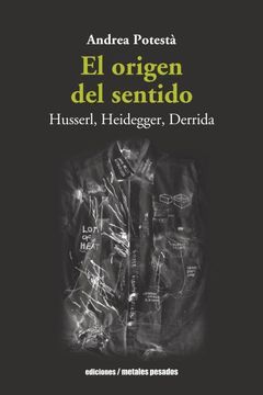 portada El origen del sentido. Husserl, Heidegger, Derrida (in Spanish)