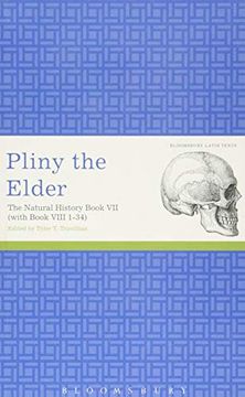 portada Pliny the Elder: The Natural History Book vii (With Book Viii 1-34) (Latin Texts) (en Inglés)