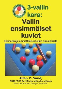 portada 3-vallin kara - Vallin ensimmäiset kuviot: Esimerkkejä ammattilaisurheilun turnauksista (en Finlandés)