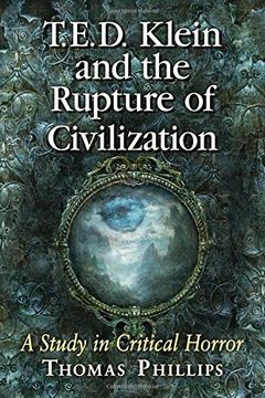 portada T.E.D. Klein and the Rupture of Civilization: A Study in Critical Horror