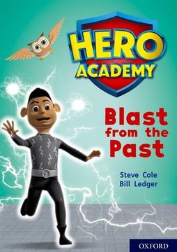 portada Hero Academy: Oxford Level 10, White Book Band: Blast From the Past (en Inglés)