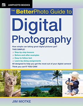portada The Betterphoto Guide to Digital Photography (Betterphoto Series) (en Inglés)