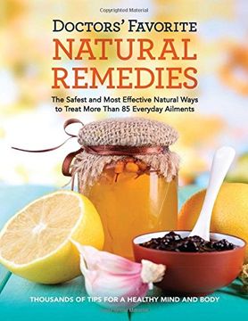 portada Doctors' Favorite Natural Remedies: The Safest and Most Effective Natural Ways to Treat More Than 85 Everyday Ailments