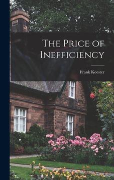 portada The Price of Inefficiency (en Inglés)