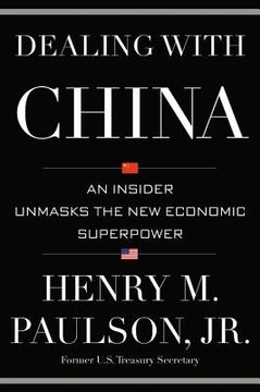 portada Dealing With China: An Insider Unmasks the new Economic Superpower 