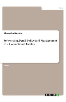 portada Sentencing, Penal Policy and Management in a Correctional Facility (en Inglés)