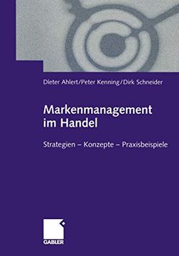portada Markenmanagement Im Handel: Von Der Handelsmarkenführung Zum Integrierten Markenmanagement in Distributionsnetzen Strategien -- Konzepte -- Praxis (en Alemán)