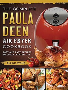 portada The Complete Paula Deen air Fryer Cookbook: Fast and Easy Recipes to Live a Lighter Life (in English)