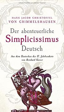 portada Der Abenteuerliche Simplicissimus Deutsch: Aus dem Deutsch des 17. Jahrhunderts von Reinhard Kaiser (Extradrucke der Anderen Bibliothek, Band 296) (in German)