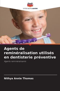 portada Agents de reminéralisation utilisés en dentisterie préventive (in French)