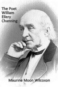 portada The Poet William Ellery Channing (in English)