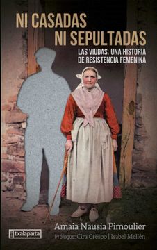 portada Ni Casadas ni Sepultadas: Las Viudas: Una Historia de Resistencia Femenina (Orreaga)