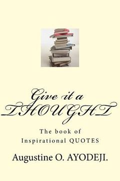 portada Give it a THOUGHT: The Book of Inspirational QUOTES (en Inglés)