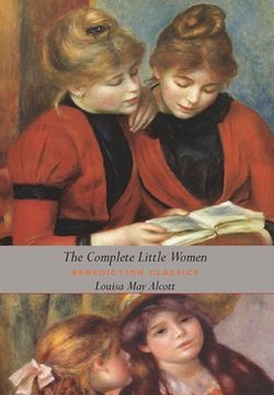 portada The Complete Little Women: Little Women, Good Wives, Little Men, Jo's Boys (Dust Jacket Gift Edition, Illustrated, Unabridged) (in English)