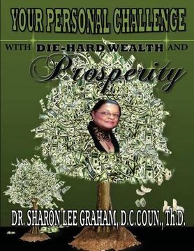 portada Your Personal Challenge With Die-Hard Wealth and Prosperity