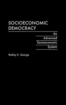 portada Socioeconomic Democracy: An Advanced Socioeconomic System (en Inglés)