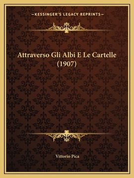 portada Attraverso Gli Albi E Le Cartelle (1907) (en Italiano)