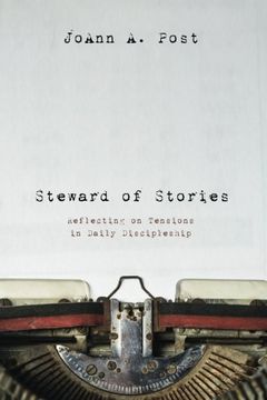 portada Steward of Stories: Reflecting on Tensions in Daily Discipleship 