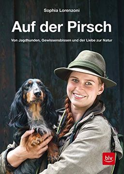 portada Auf der Pirsch: Von Jagdhunden, Gewissensbissen und der Liebe zur Natur (en Alemán)