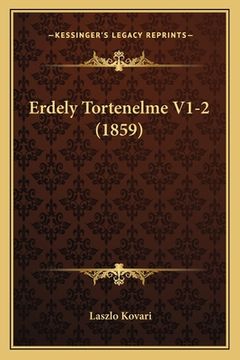 portada Erdely Tortenelme V1-2 (1859) (in Húngaro)