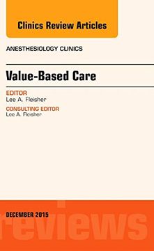 portada Value-Based Care, an Issue of Anesthesiology Clinics, 1e: Volume 33-4 (The Clinics: Internal Medicine) (en Inglés)