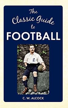 portada The Classic Guide to Football (in English)
