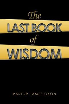 portada The Last Book of Wisdom: The Encounters of James Harvest Vol.1