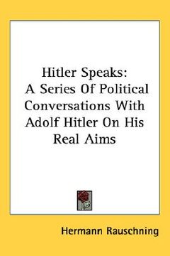 portada hitler speaks: a series of political conversations with adolf hitler on his real aims