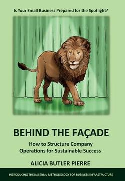 portada Behind the Facade: How to Structure Company Operations for Sustainable Success (in English)