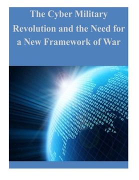 portada The Cyber Military Revolution and the Need for a New Framework of War