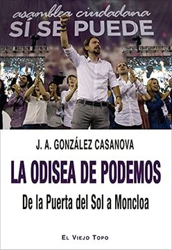 portada La Odisea de Podemos. De la Puerta del sol a Moncloa