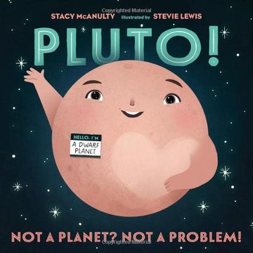 portada 宇宙元素的自白 冥王星 英文原版 Pluto! Not a Planet? Not a Problem! 儿童科普知识读物 (en Inglés)