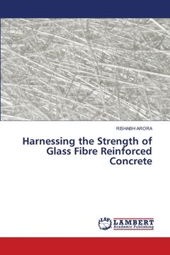 portada Harnessing the Strength of Glass Fibre Reinforced Concrete (in English)