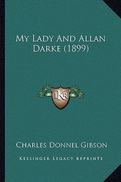 portada my lady and allan darke (1899) (en Inglés)